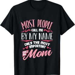 Funny Mothers Day Shirt for Mom Best Mom Mother T-Shirt