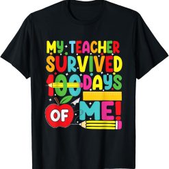 My Teacher Survived 100 Days Of Me Student Pupil T-Shirt